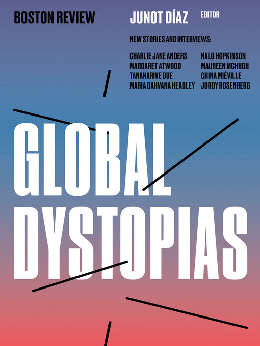 Title details for Global Dystopias by Junot Diaz - Available